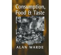 Consumption, Food and Taste by Alan Warde (1997-05-06)