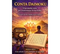 CONTA DAIMOKU: UNA STORIA VERA PER TRASFORMARE LA TUA REALTA'. NESSUN DEVOTO RIMANE SENZA RISPOSTA