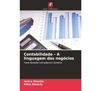 Contabilidade - A linguagem dos negócios: Tome decisões com base em números