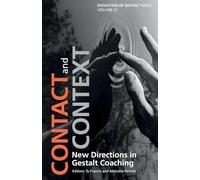 Contact and Context: New Directions in Gestalt Coaching