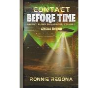 Contact Before Time (Special Edition) (Aliens Declassified)