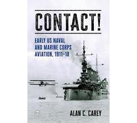 Contact!: Early Naval Aviation