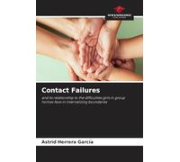 Contact Failures: and its relationship to the difficulties girls in group homes face in internalizing boundaries