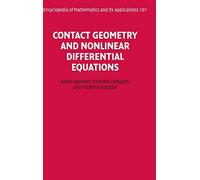 Contact Geometry and Nonlinear Differential Equations: 101 (Encyclopedia of Mathematics and its Applications, Series Number 101)