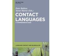 Contact Languages: A Comprehensive Guide: 6 (Language Contact and Bilingualism [LCB], 6)