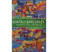 Contact Languages: Pidgins and Creoles (Macmillan Modern Linguistics)