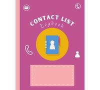 Contact List Book: Contact List Notebook for keep Names, Addresses, Phone Numbers, Emails .contact list organizer.phone number book: phone number book ... and phone number book,Small Business Call Log