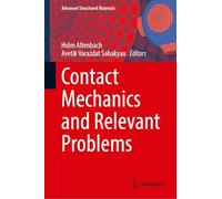 Contact Mechanics and Relevant Problems (Advanced Structured Materials, 253)