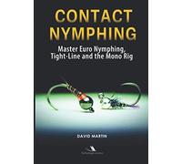 Contact Nymphing - NEW David Martin 2019