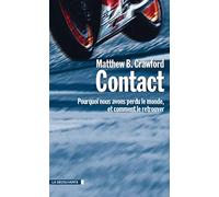 Contact: Pourquoi nous avons perdu le monde, et comment le retrouver