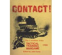 CONTACT!: The Canadian Army Tactical Training Wargame (1980) (Professional Wargaming)