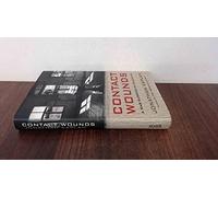 Contact Wounds: A War Surgeon's Education