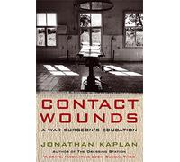 Contact Wounds: A War Surgeon's Education
