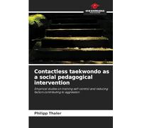 Contactless taekwondo as a social pedagogical intervention: Empirical studies on training self-control and reducing factors contributing to aggression