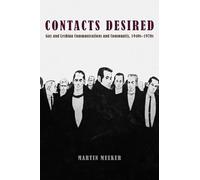 Contacts Desired: Gay and Lesbian Communications and Community, 1940s-1970s