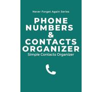 Contacts Organizer: Address Book with Alphabetical Tabs for Names, Phone Numbers & Emails: A Simple Contact Log Book for Home, Family & Personal Use
