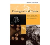 Contagion and Chaos: Disease, Ecology, and National Security in the Era of Globalization (MIT Press)