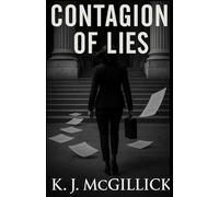 Contagion of Lies: A Legal Thriller of Murder, Secrets, and Deception.