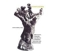 Contagion: Sexuality, Disease, and Death in German Idealism and Romanticism (Studies in Continental Thought)
