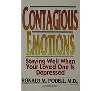 Contagious Emotions: Staying Well When Your Loved One Is Depressed