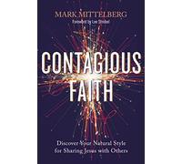 Contagious Faith: Discover Your Natural Style for Sharing Jesus with Others