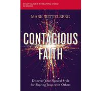 Contagious Faith Bible Study Guide plus Streaming Video: Discover Your Natural Style for Sharing Jesus with Others