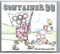 Container 90 - World Champion Shit