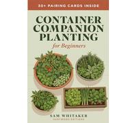 Container Companion Planting (Hartwood Editions)