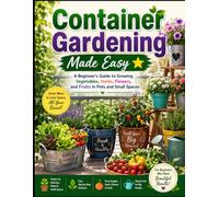 Container Gardening Made Easy