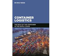 Container Logistics: The Role of the Container in the Supply Chain