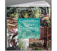 Container Water Gardening: Quick and Easy Ideas for Small-scale Water Gardens and Indoor Water Features
