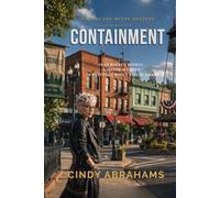 Containment - A Cindy Lou Butts Mystery - Book 2: Prequel to Deadly Healer = A Cindy Lou Butts Mystery - Book 1