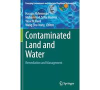 Contaminated Land and Water: Remediation and Management (Emerging Contaminants and Associated Treatment Technologies)
