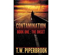 Contamination 1: The Onset: Volume 1 (Contamination Post-Apocalyptic Zombie Series)