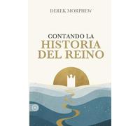 Contando la Historia del Reino: Teología, Formación y Discipulado