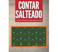 Contar salteado - Cuaderno de Ejercicios de Matemáticas para niños: Aprendizaje de Matemáticas Hojas de actividades | Cuaderno de matemáticas divertido Para niños de 8 a 10 años | Grados 3-4