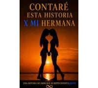 CONTARÉ ESTA HISTORIA X MI HERMANA