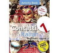 Contatti 1 Italian Beginner's Course 3rd Edition : Activity Book