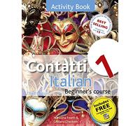 Contatti 1 Italian Beginner's Course 3rd Edition: Activity Book