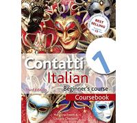 Contatti 1 Italian Beginner's Course 3rd Edition: Coursebook (3rd edition)