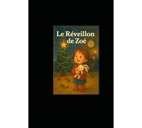 Conte de Noël - “Le Réveillon de Zoé”