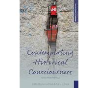 Contemplating Historical Consciousness: Notes from the Field: 36 (Making Sense of History, 36)