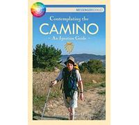 Contemplating the Camino: An Ignatian Guide