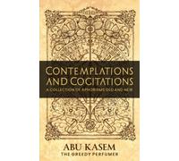 Contemplations and Cogitations: A Collection of Aphorisms Old and New