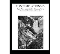 Contemplations IV: Zen Contemplative Photography