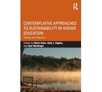 Contemplative Approaches to Sustainability in Higher Education – Theory and Practice – Routledge