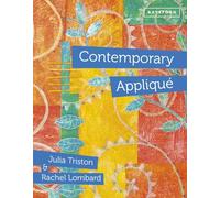 Contemporary Appliqué: Cutting edge design and techniques in textile art