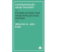 Contemporary Arab Thought: Studies in Post-1967 Arab Intellectual History