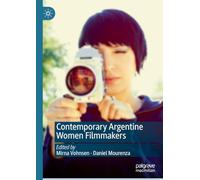 Contemporary Argentine Women Filmmakers