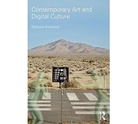 Contemporary Art and Digital Culture by Melissa Gronlund(2016-12-14)